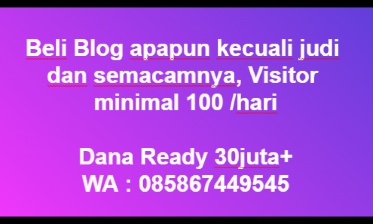 [WTB] Beli Blog Apapun Uv Minimal 100 /day | Dana Ready 30 Juta